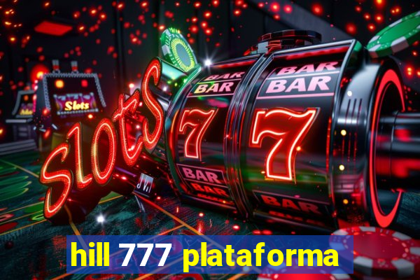 hill 777 plataforma